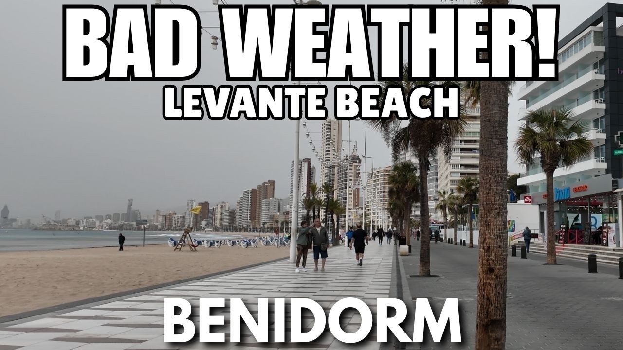 Benidorm Levante Beach: BAD WEATHER, Cold Cloudy & Windy?! 😨☁️