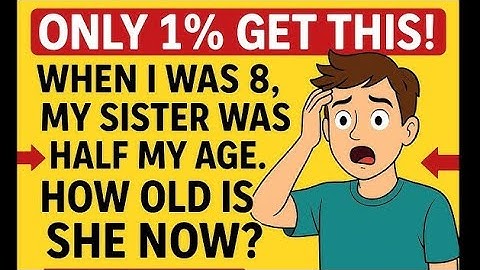 Only 1℅ Can Solve This Age Riddle... Don