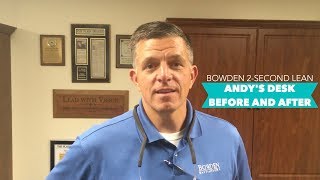Bowden Vlog: 2-Second Lean - Andy's Desk Gets Organized