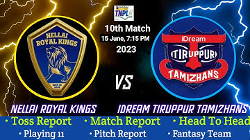 TNPL 2023 10th match prediction | TNPL 2023 toss prediction | NRK Vs ITT kuan jitega