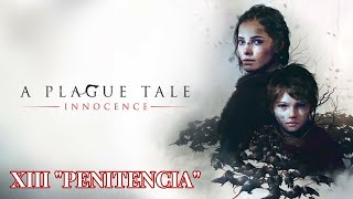 A PLAGUE TALE INOCCENCE - XIII &quot;PENITENCIA&quot;