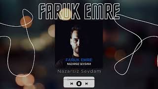 Faruk Emre - Nazarsız Sevdam  Resimi