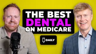The BEST Way To Get Dental Coverage On Medicare | March 16th, 2026