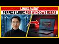 I Installed the "Perfect" Linux Distro for Windows Users (It Changes Everything)