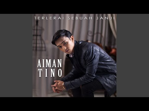 Terlerai Sebuah Janji - Aiman Tino