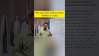 PM visit UAE: UAE to invest 5billion in India.#opscstudyiq #studyiq #currentaffairs #uae #pmmodi