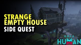 Strange Empty House Side Quest Once Human