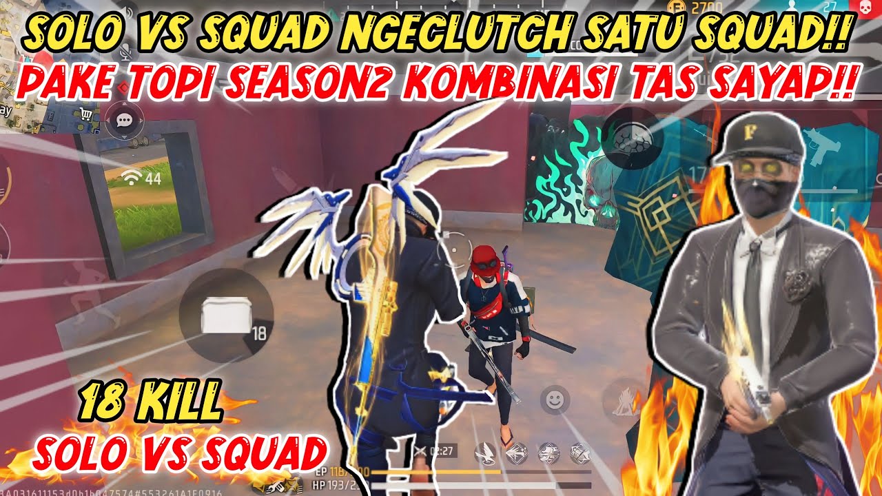 SOLO VS SQUAD NGECLUTCH MUSUH FULL 1 SQUAD KILL 18 FREE FIRE INDONESIA ...