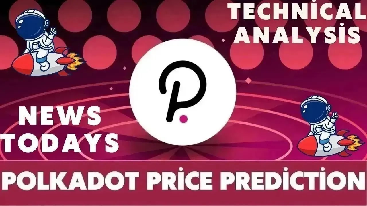 POLKADOT(DOT) Price Prediction 2023 / POLKADOT(DOT) News Today / POLKADOT(DOT) Technical Analysis