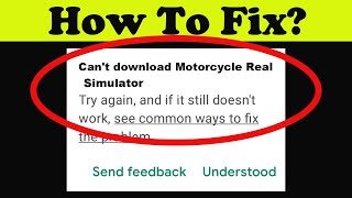 Fix Can't Install Motorcycle Real Simulator App on Playstore | Can't Downloads App Problem Solve screenshot 5