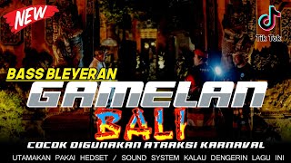 DJ TRAP GAMELAN BALI • DJ VIRAL • AMUNISI ATRAKSI KARNAVAL •FULL BASS 2024
