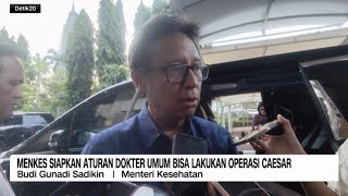 Menkes Siapkan Aturan Dokter Umum Bisa Lakukan Operasi Caesar
