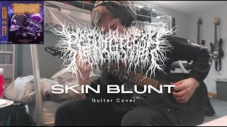 Peelingflesh - Skin Blunt GUITAR COVER