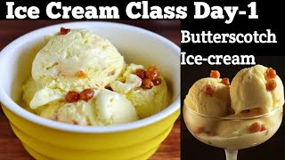 Ice Cream Class Day -1~Butterscotch Ice-Cream| बेस एक आईस्क्रीम अनेक-Butter Scotch Ice Cream Recipe