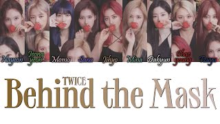 TWICE (트와이스) - Behind the Mask Han/Rom/Eng Colour Coded Lyrics