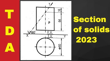 Section of solids and development of a cylinder TDA 2023