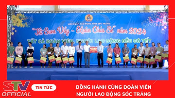 STV - Chương trình "Tết sum vầy, Xuân chia sẻ" của Tổng Liên đoàn Lao động Việt Nam
