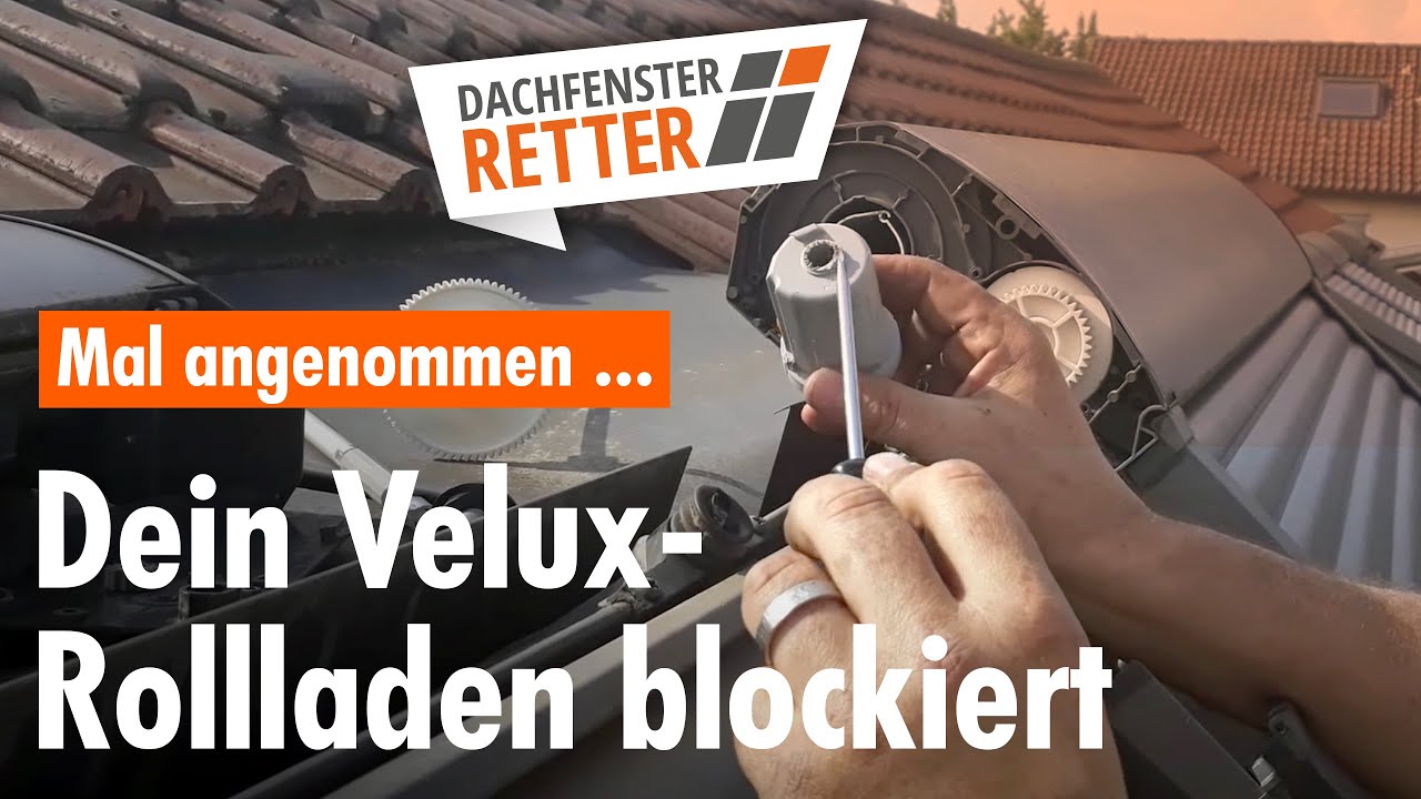 Update New VELUX Rollladen blockiert - Dachfenster-Retter