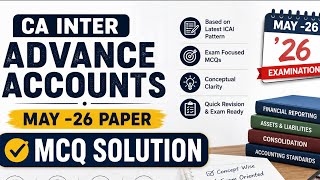 CA inter Advance Accounts May -26 Paper MCQ Solution