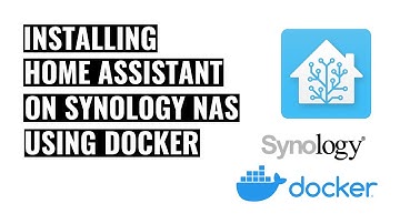 Installing Home Assistant on Synology NAS using Docker