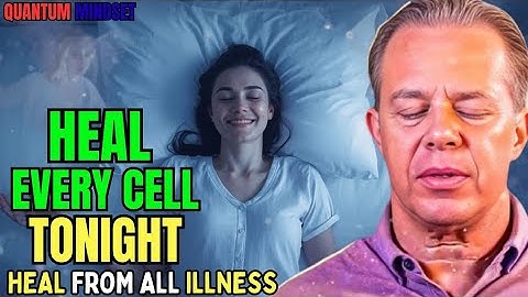 🔥 “Heal Every Cell Tonight 🔮 | Dr. Joe Dispenza Guided Healing 🌙✨ Rewire Your Mind & Body”