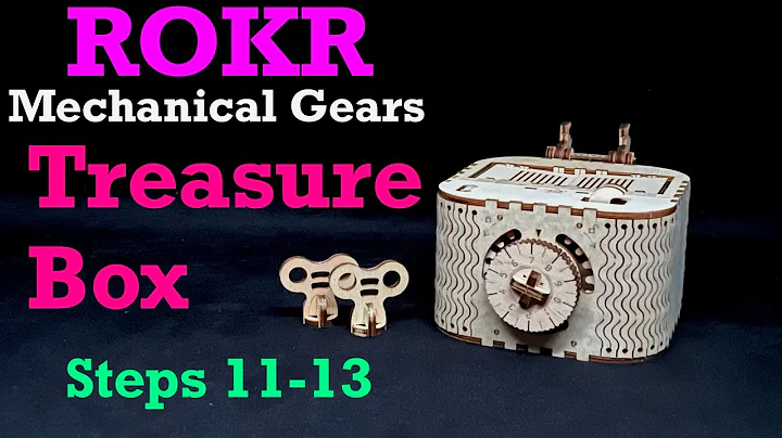 ROKR Treasure Box (Mechanical Gears) Steps 11-13