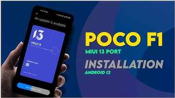MIUI 13 Port Android 12 For POCO F1 | Installation
