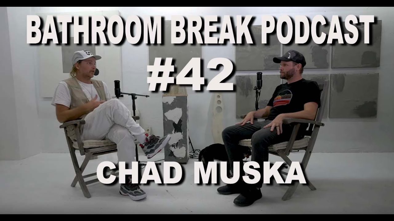 Bathroom Break Podcast #42 - Chad Muska: Pro skateboarder/ Artist - YouTube