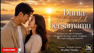 Dunia Lebih Indah Bersamamu  | Brother studio