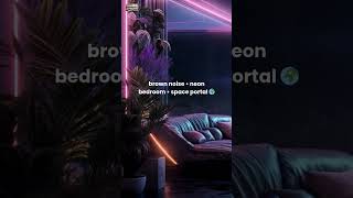 Futuristic Space Bedroom Brown Noise 🌍💜 Neon Room Ambience #shorts #brownnoise #sleep #relax