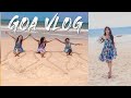 Goa Wale Beach Pe!💃 Pragati aur uski Mandali😁 Goa Vlog 1