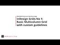 InDesign Grids No 1: Basic Column Grid with custom guidelines