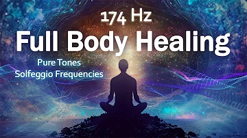 Pain Relief Pure Tone, 174 Hz, Full Body Healing, Healing Music, Positive Energy, Meditation Music