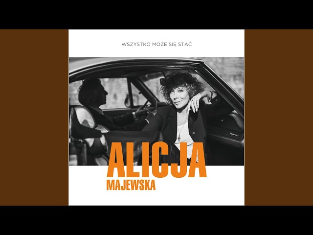 Alicja Majewska - Po prostu przyjdź i bądź