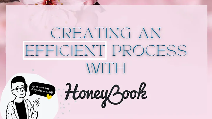 Creating an Efficient Process with HoneyBook