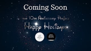 kno 10th Anniversary Project 'Happy Holidays' Announcement by kno Music 2,345 views 6 months ago 39 seconds