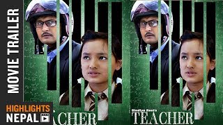 TEACHER | Nepali Movie  Trailer | Kushal Thapa | Uma Karki | Salina Basnet