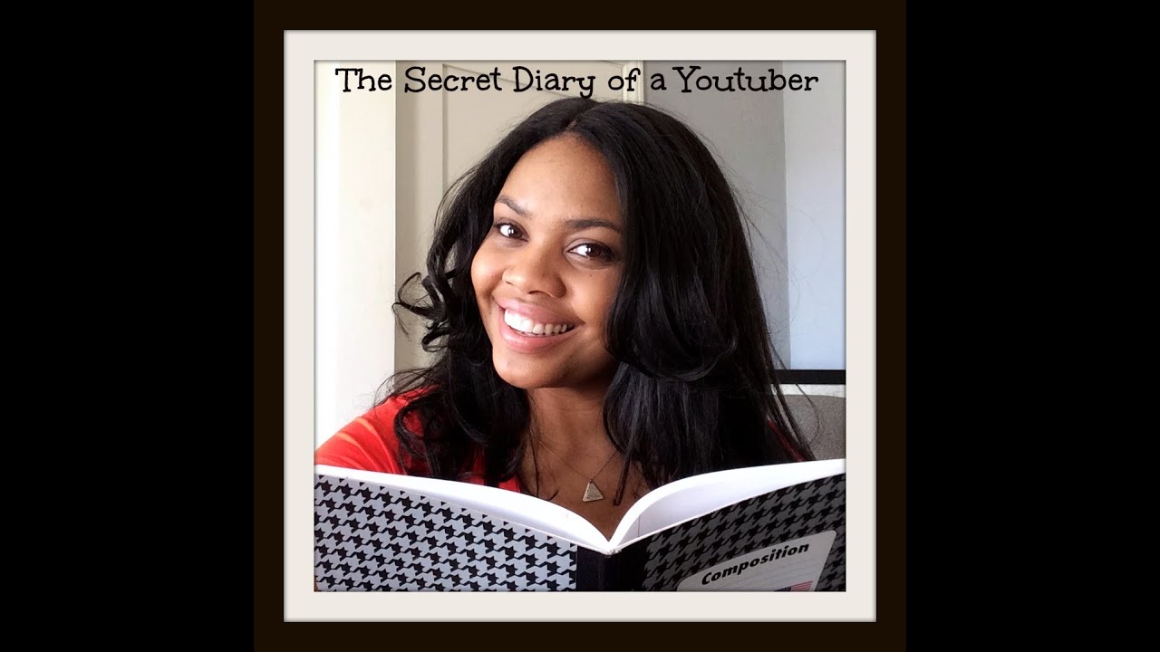 Secret Diary of A Youtuber - YouTube
