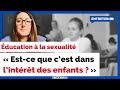 Ducation  la sexualit   les parents  on se fiche bien de leur avis  