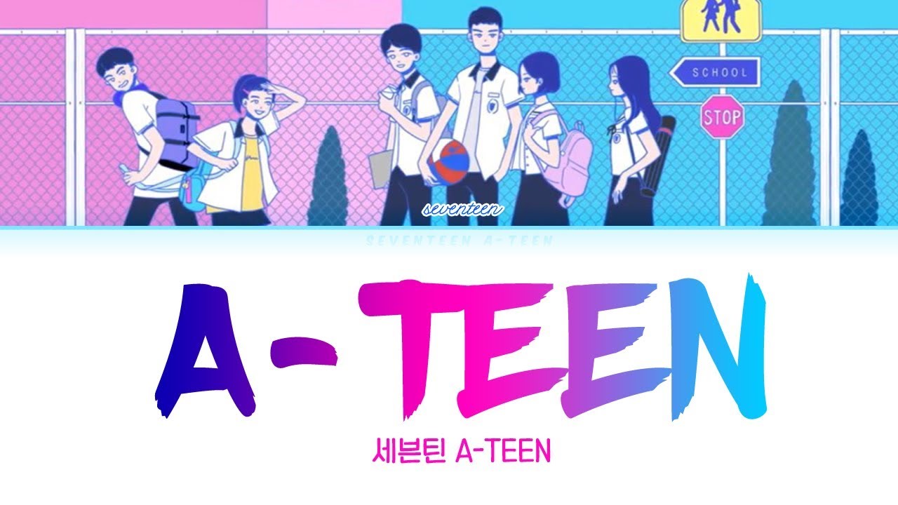 SEVENTEEN (세븐틴) - A-TEEN (에이틴 OST) [Lyrics Color Coded Han/Rom/Eng]