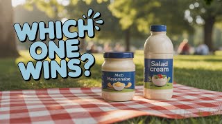 You’ll Never Mix Up Mayo and Salad Cream Again! Explained in 8 Minutes