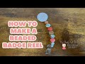 How to Make a Beaded Badge Reel