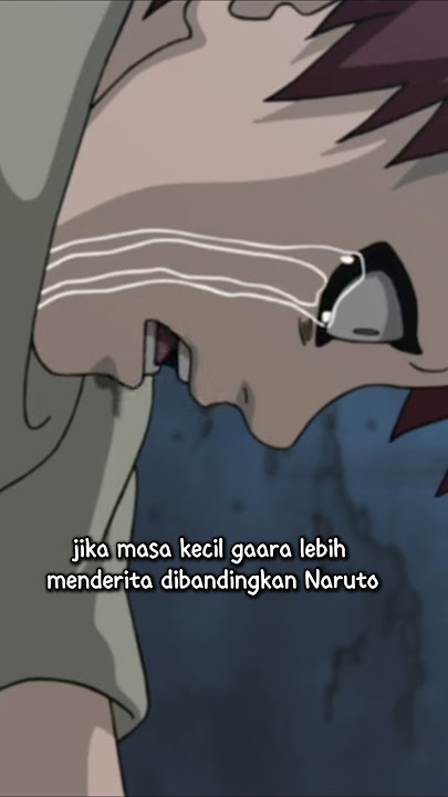 Adu Nasib Naruto dan Gaara. Siapa Yang Lebih Menderita? 🥹