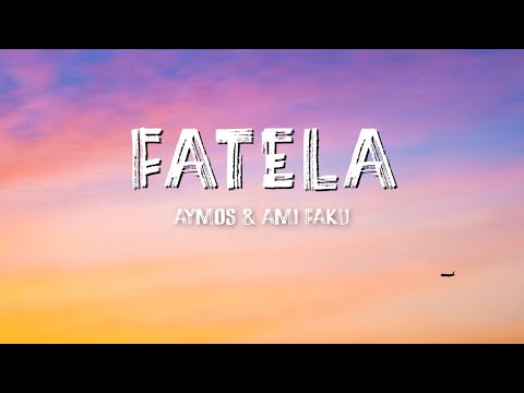 Aymos - Fatela (English Lyrics) ft. Ami Faku