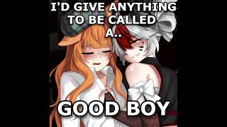 Can You Call Me A Good Boy?~