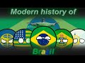 Countryballs | Modern history of Brazil