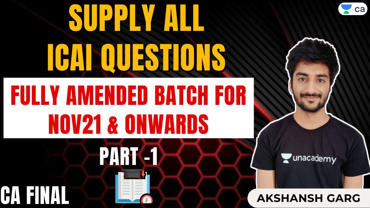 Exemptions | ICAI QU | Part 1 | Fully Amended Batch for Nov21 & Onwards | CA Final | Akshansh Garg