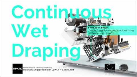 CONTINUOUS WET DRAPING - Automated draping complex-shaped carbon fiber parts.