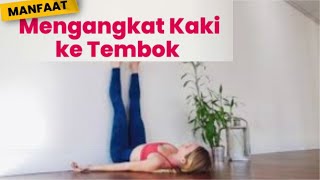 mengangkat kaki ke tembok manfaatnya luar biasa