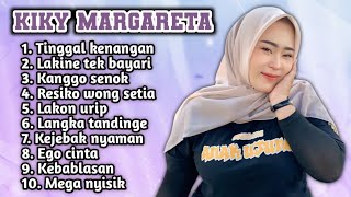 FULL ALBUM TERBARU 2026 KIKY MARGARETA TINGGAL KENANGAN - LAKINE TEK BAYARI - KANGGO SENOK